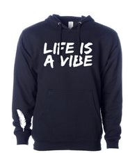 Load image into Gallery viewer, Men or Women’s “Life is a Vibe” Hoodie in a variety of colors